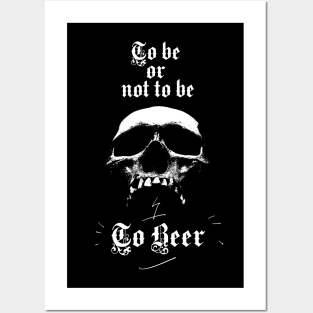 To be or not to be-To beer-Skull Posters and Art